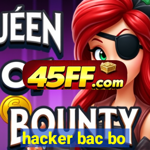 hacker bac bo